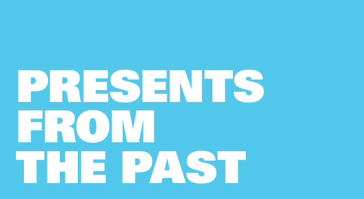 Presents form the Past